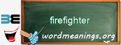 WordMeaning blackboard for firefighter